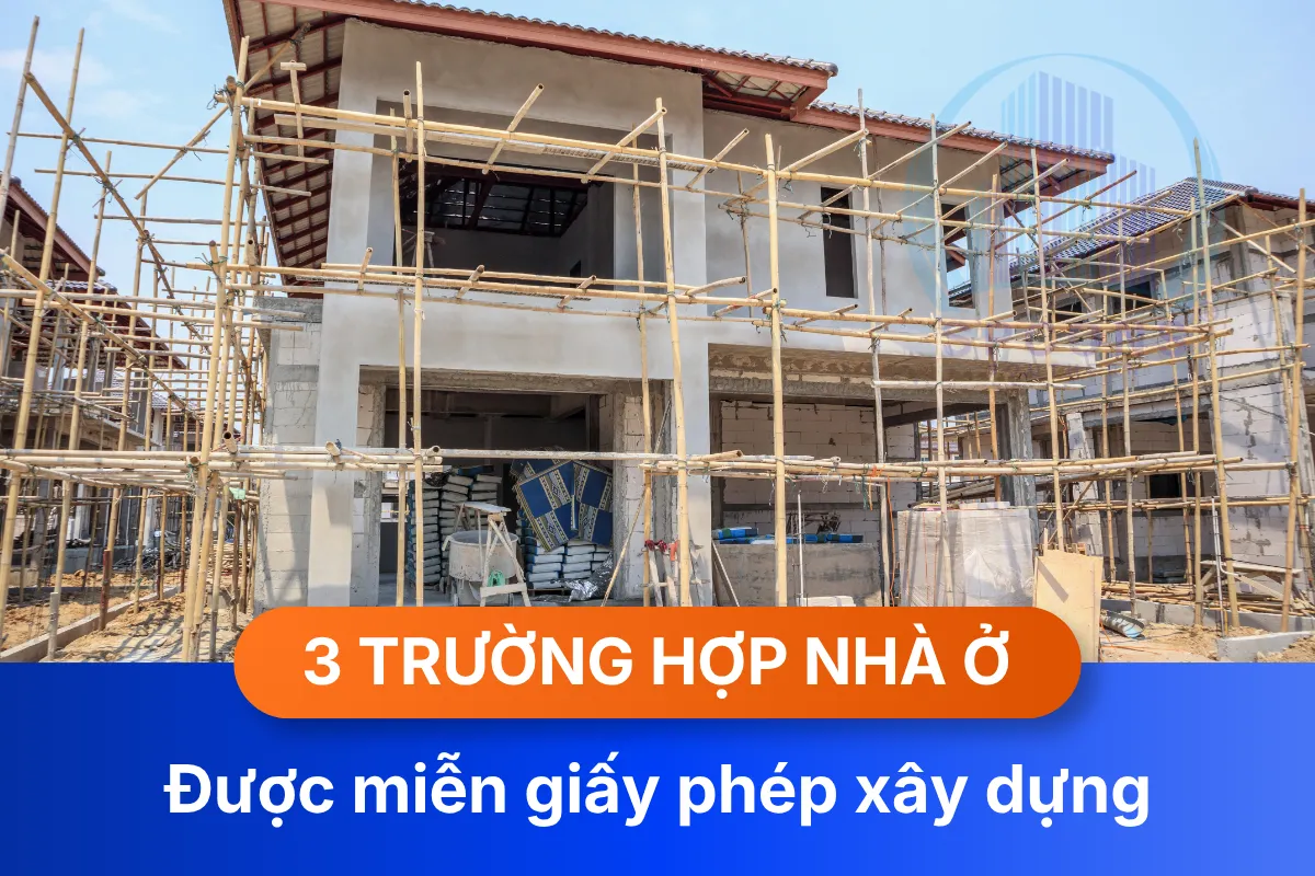 trường hợp miễn giấy phép xây dựng nhà ở