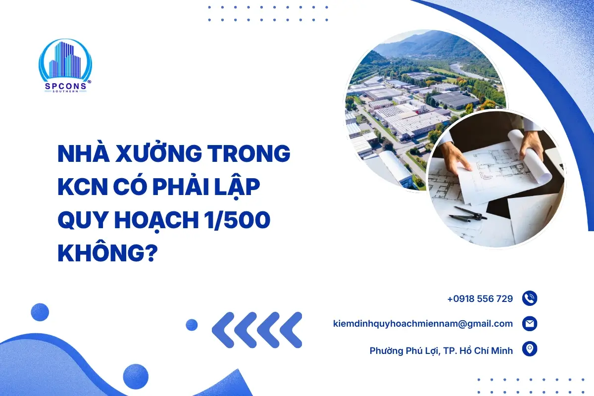 nhà xưởng trong kcn có phải lập quy hoạch 1/500