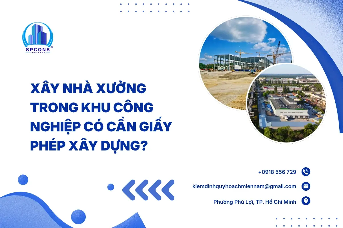 xây nhà xưởng trong khu công nghiệp có cần giấy phép xây dựng